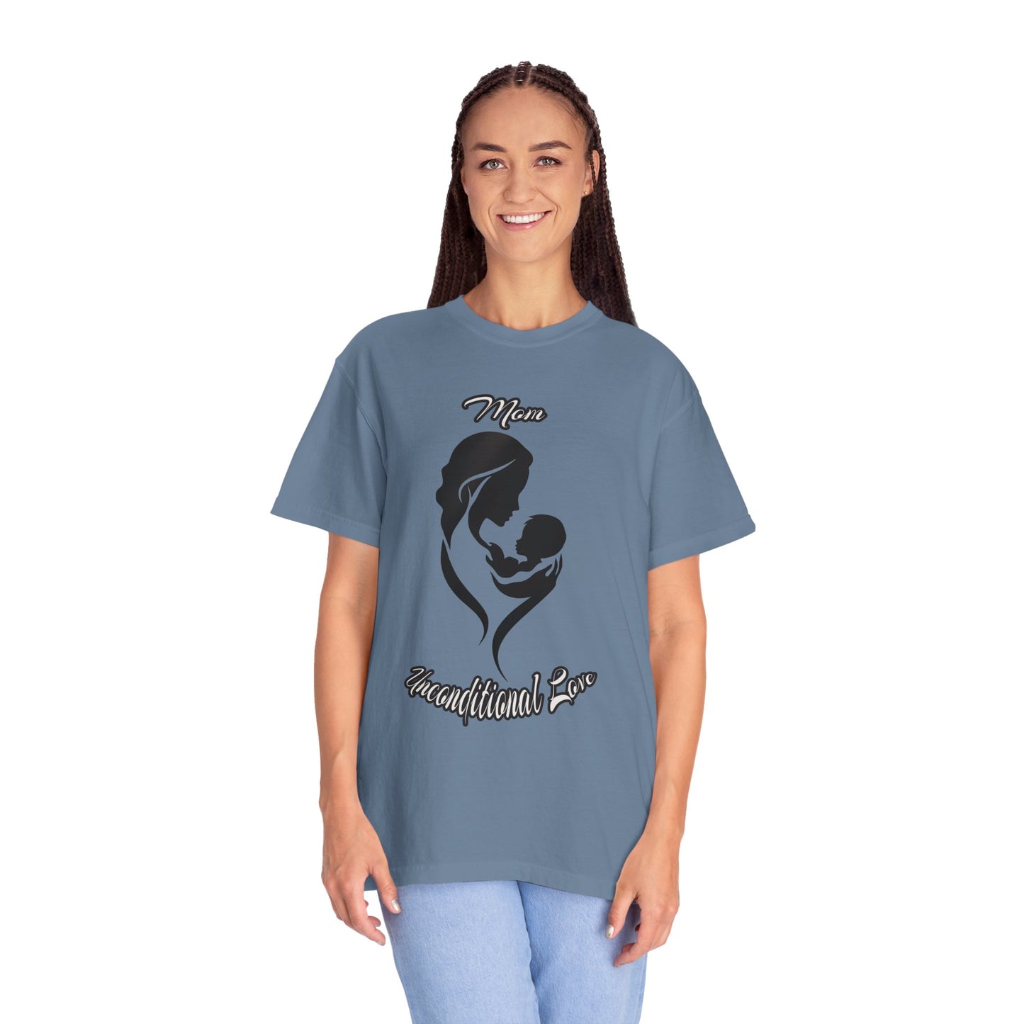 Garment-Dyed T-shirt - Mom's Unconditional Love Design