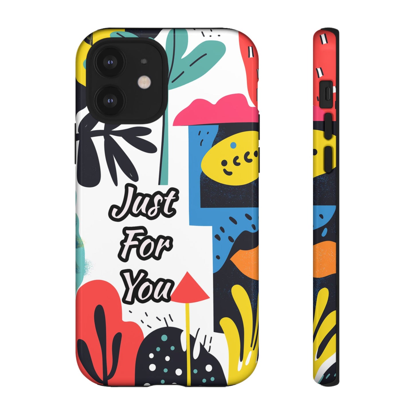 Colorful Phone Case with "Just For You" Design - Fun Gift, Unique Phone Accessory, Vibrant Design, Custom Gift Idea, Personal Touch