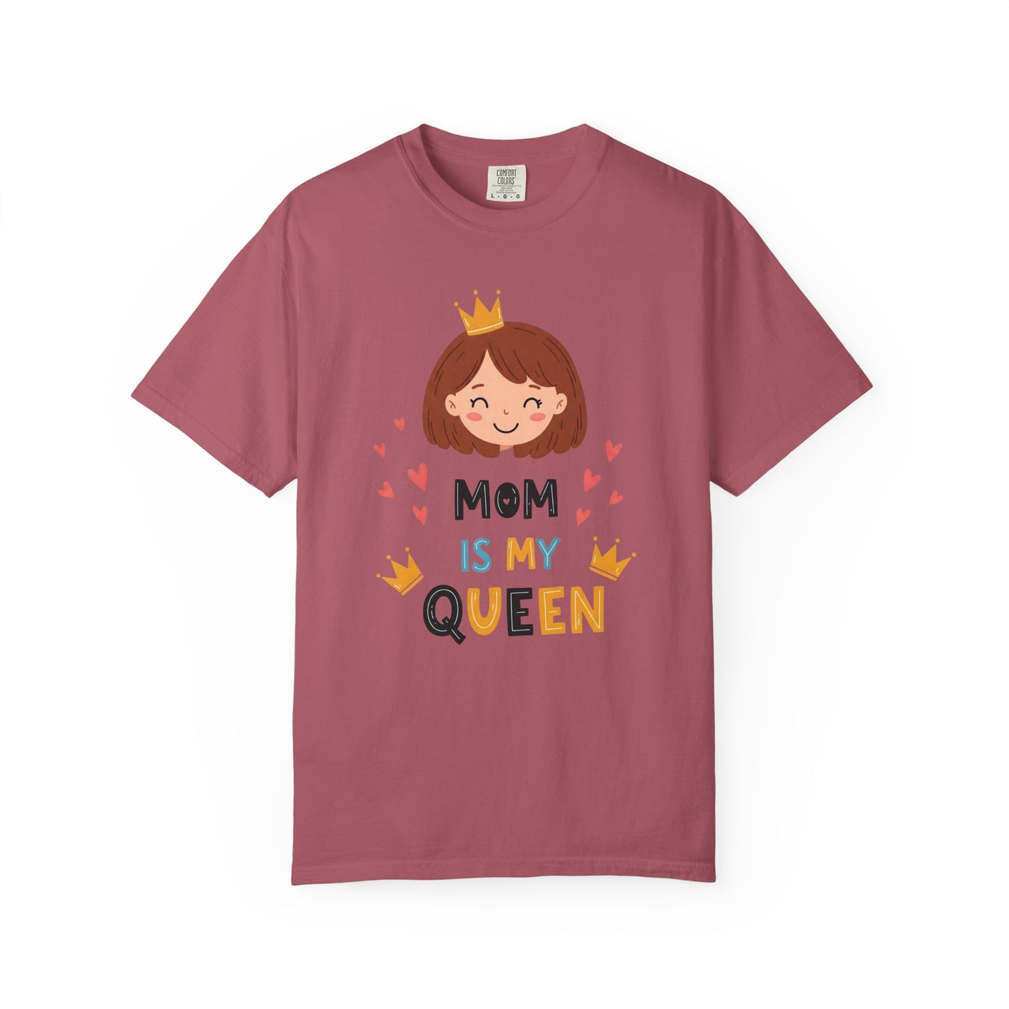 Mom is My Queen T-Shirt | Garment-Dyed Tee for Mother's Day & Family Celebrations - Mother's Day Gift - Birthday Gift