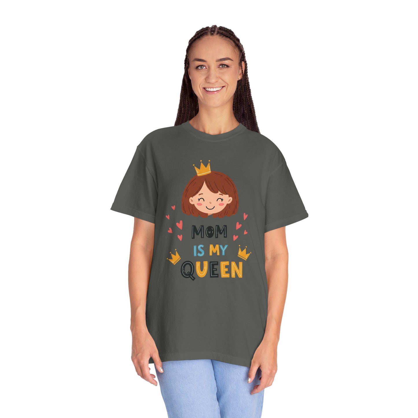Mom is My Queen T-Shirt | Garment-Dyed Tee for Mother's Day & Family Celebrations - Mother's Day Gift - Birthday Gift