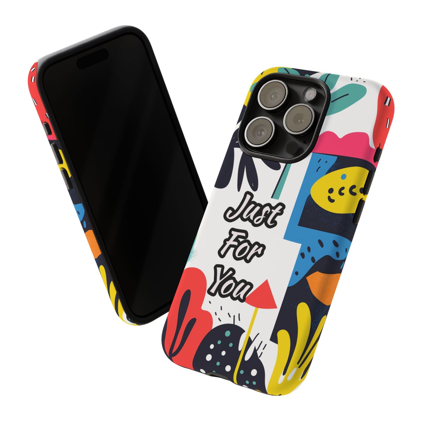 Colorful Phone Case with "Just For You" Design - Fun Gift, Unique Phone Accessory, Vibrant Design, Custom Gift Idea, Personal Touch