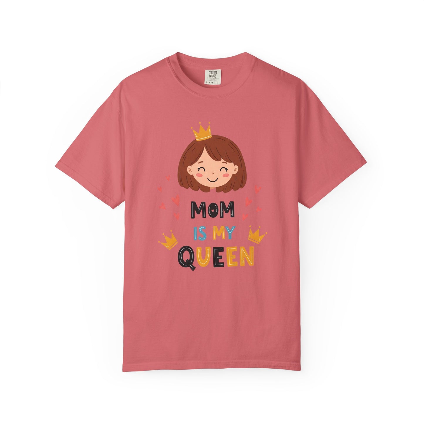 Mom is My Queen T-Shirt | Garment-Dyed Tee for Mother's Day & Family Celebrations - Mother's Day Gift - Birthday Gift