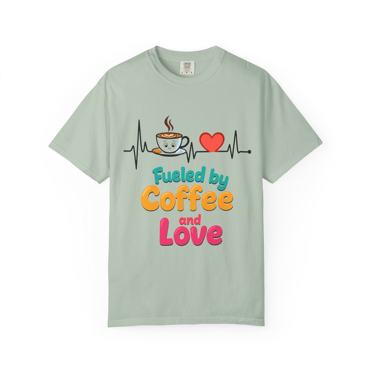 Fueled by Coffee & Love T-Shirt, Cute Coffee Lover Tee, Unisex Graphic Tee, Gift for Coffee Addicts, Casual Everyday Wear
