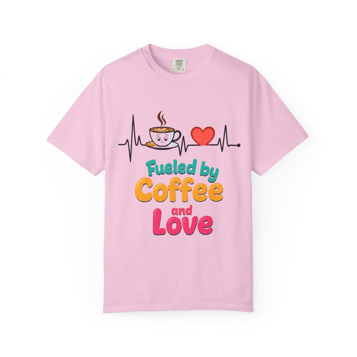 Fueled by Coffee & Love T-Shirt, Cute Coffee Lover Tee, Unisex Graphic Tee, Gift for Coffee Addicts, Casual Everyday Wear