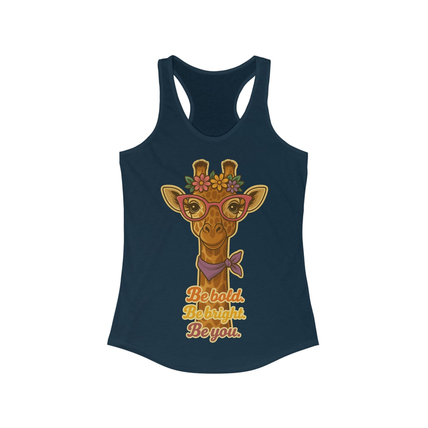 Be Bold, Be Bright, Be You Giraffe Tank Top | Women's Ideal Racerback Tank | Cute Summer Tee | Animal Lover Gift | Motivational Apparel