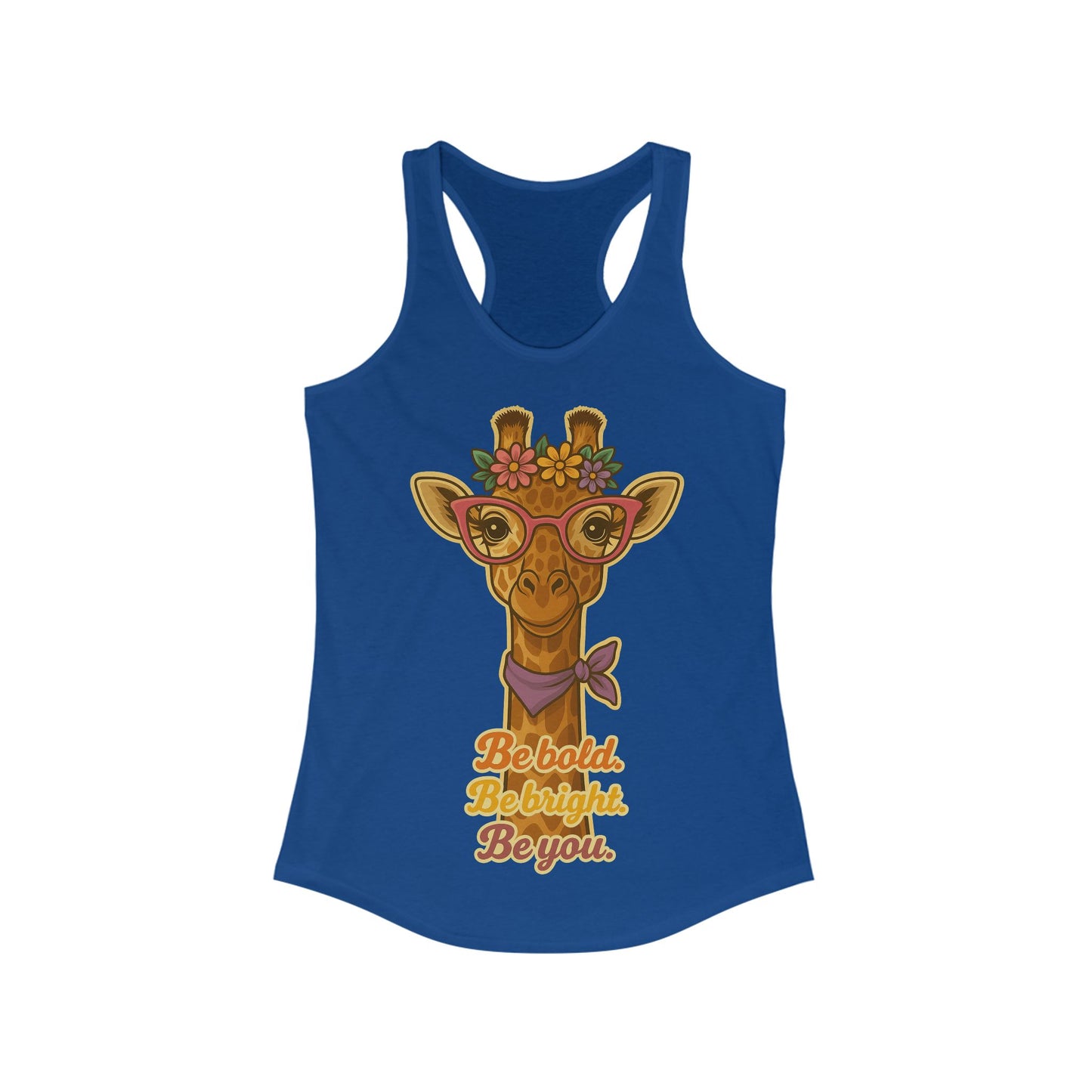 Be Bold, Be Bright, Be You Giraffe Tank Top | Women's Ideal Racerback Tank | Cute Summer Tee | Animal Lover Gift | Motivational Apparel