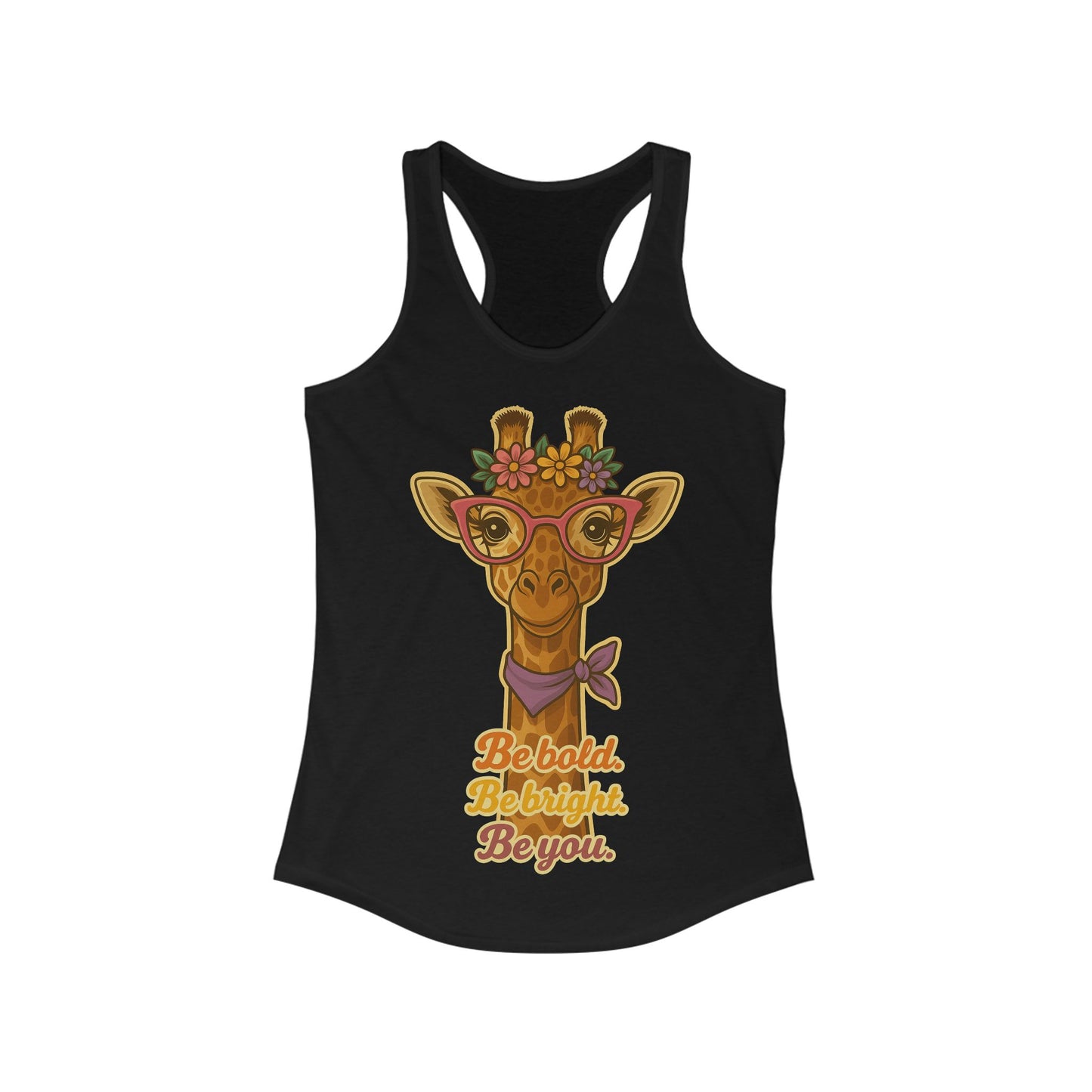 Be Bold, Be Bright, Be You Giraffe Tank Top | Women's Ideal Racerback Tank | Cute Summer Tee | Animal Lover Gift | Motivational Apparel
