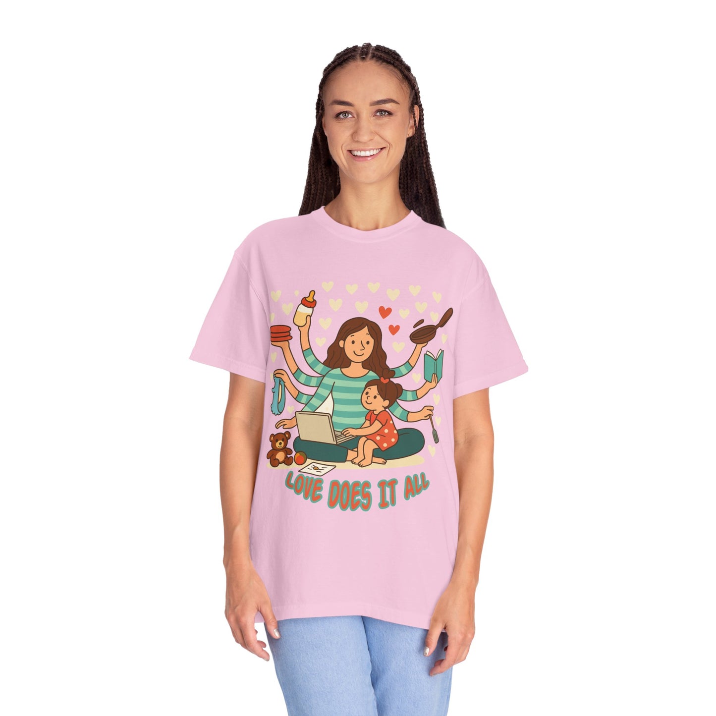 Love Does It All Garment-Dyed T-shirt - Perfect Gift for Moms