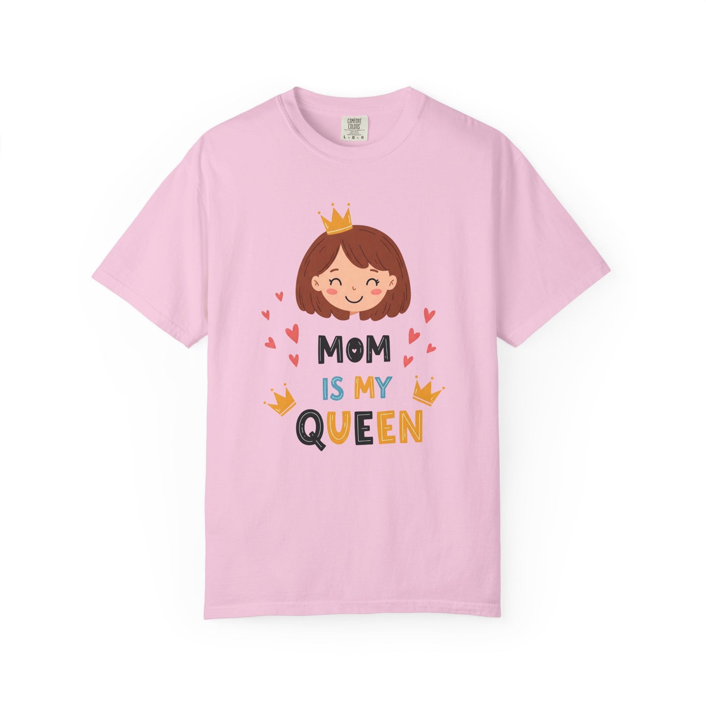 Mom is My Queen T-Shirt | Garment-Dyed Tee for Mother's Day & Family Celebrations - Mother's Day Gift - Birthday Gift