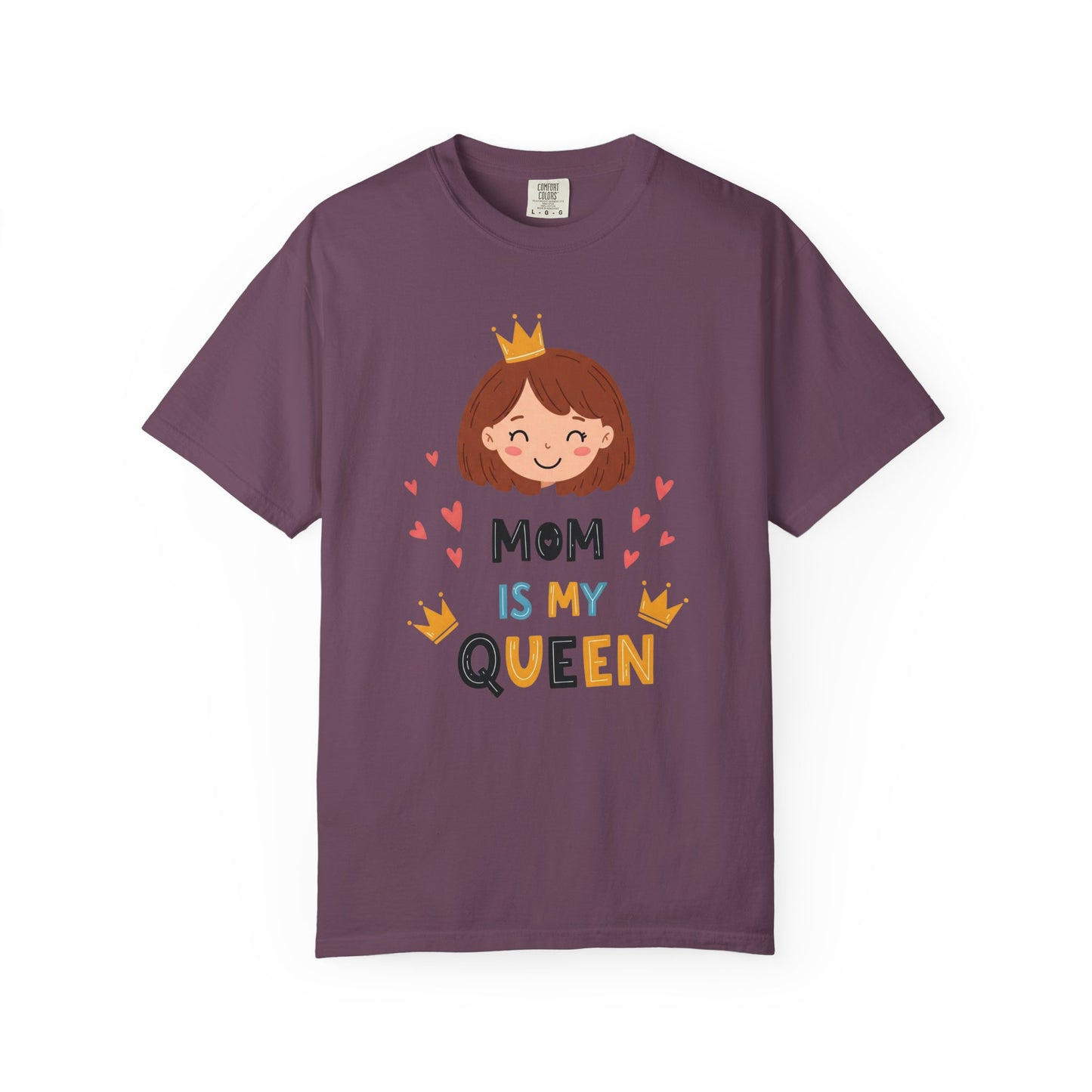 Mom is My Queen T-Shirt | Garment-Dyed Tee for Mother's Day & Family Celebrations - Mother's Day Gift - Birthday Gift