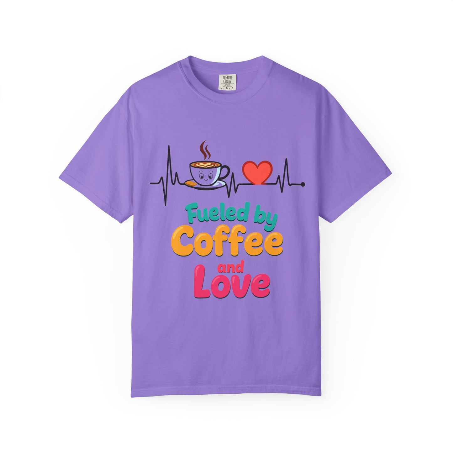Fueled by Coffee & Love T-Shirt, Cute Coffee Lover Tee, Unisex Graphic Tee, Gift for Coffee Addicts, Casual Everyday Wear
