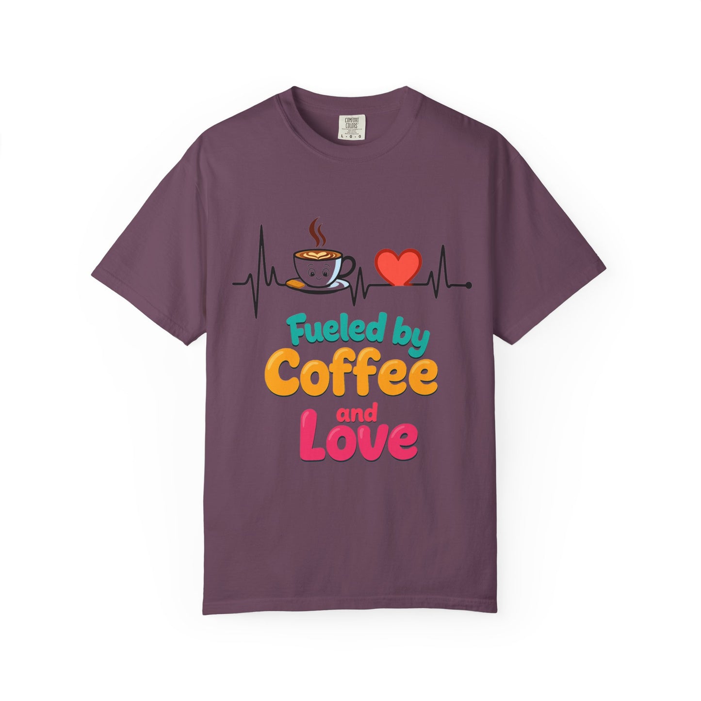 Fueled by Coffee & Love T-Shirt, Cute Coffee Lover Tee, Unisex Graphic Tee, Gift for Coffee Addicts, Casual Everyday Wear