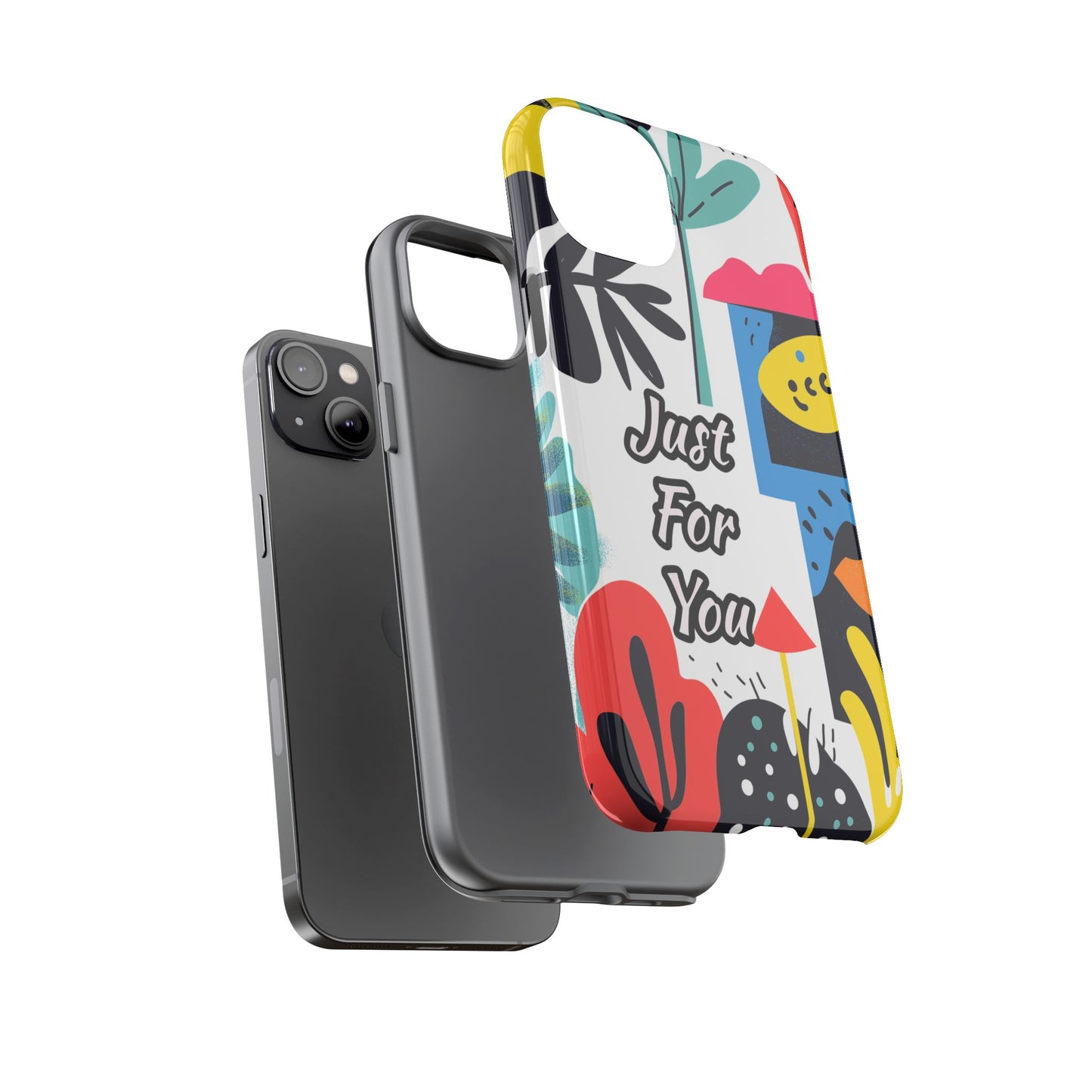 Colorful Phone Case with "Just For You" Design - Fun Gift, Unique Phone Accessory, Vibrant Design, Custom Gift Idea, Personal Touch