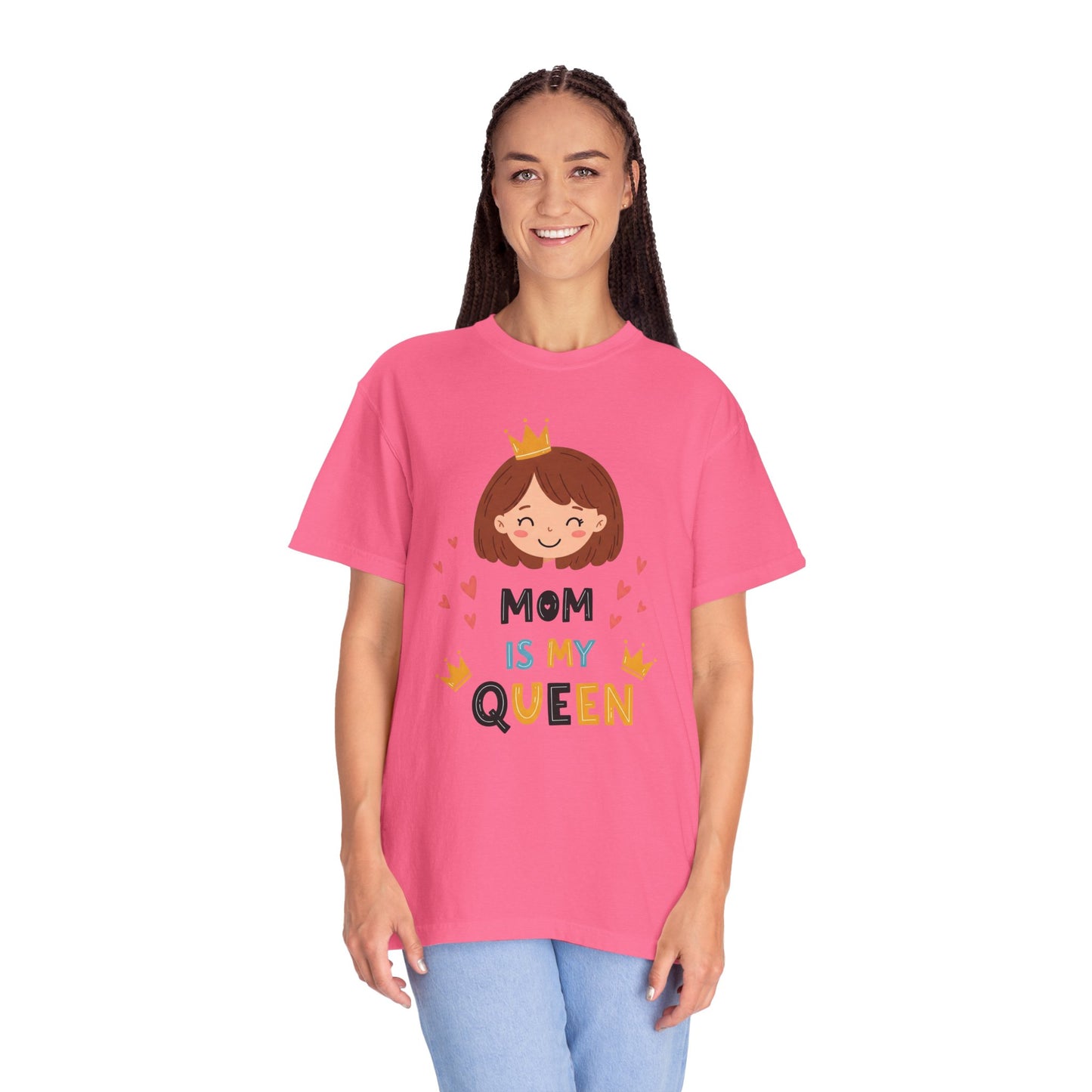 Mom is My Queen T-Shirt | Garment-Dyed Tee for Mother's Day & Family Celebrations - Mother's Day Gift - Birthday Gift