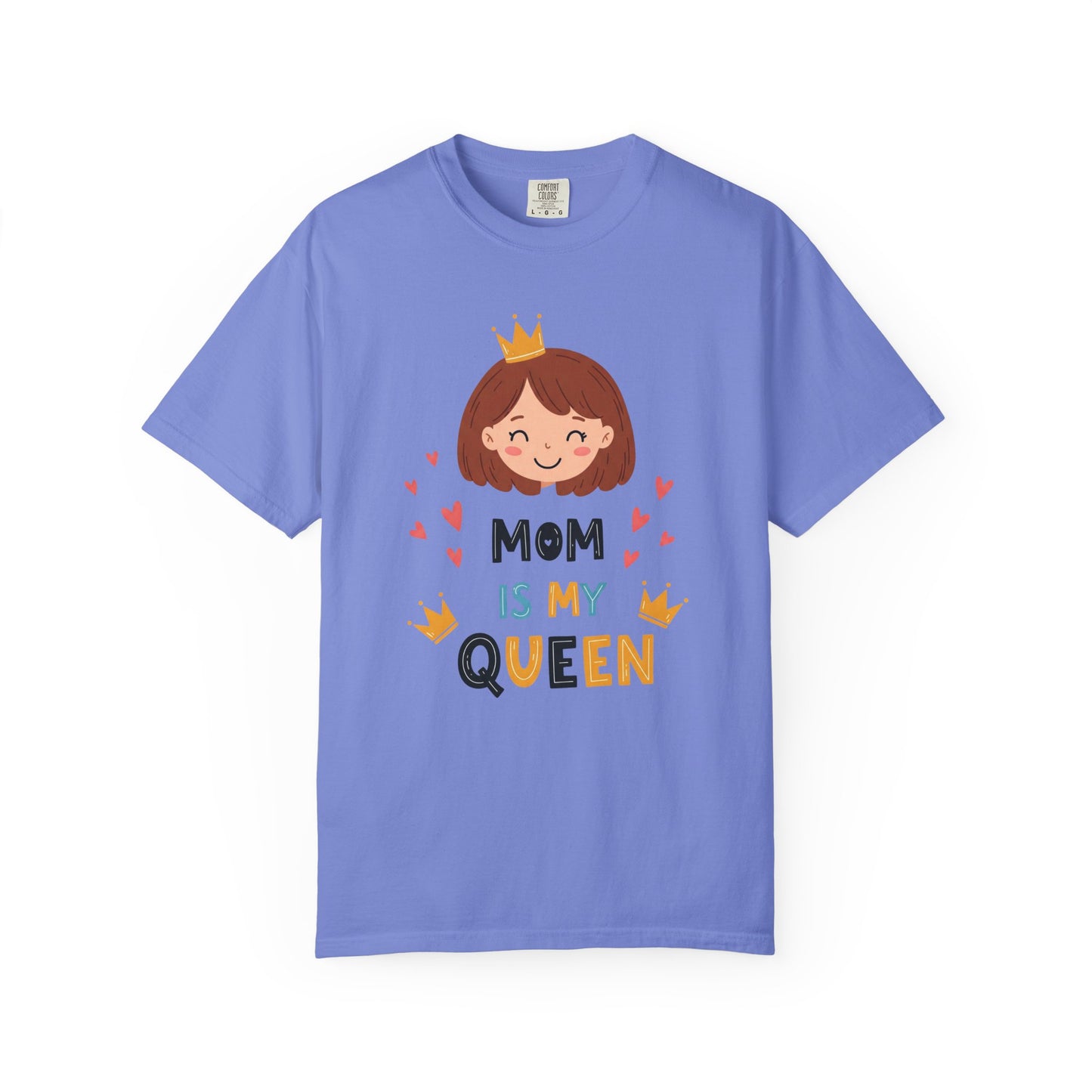 Mom is My Queen T-Shirt | Garment-Dyed Tee for Mother's Day & Family Celebrations - Mother's Day Gift - Birthday Gift