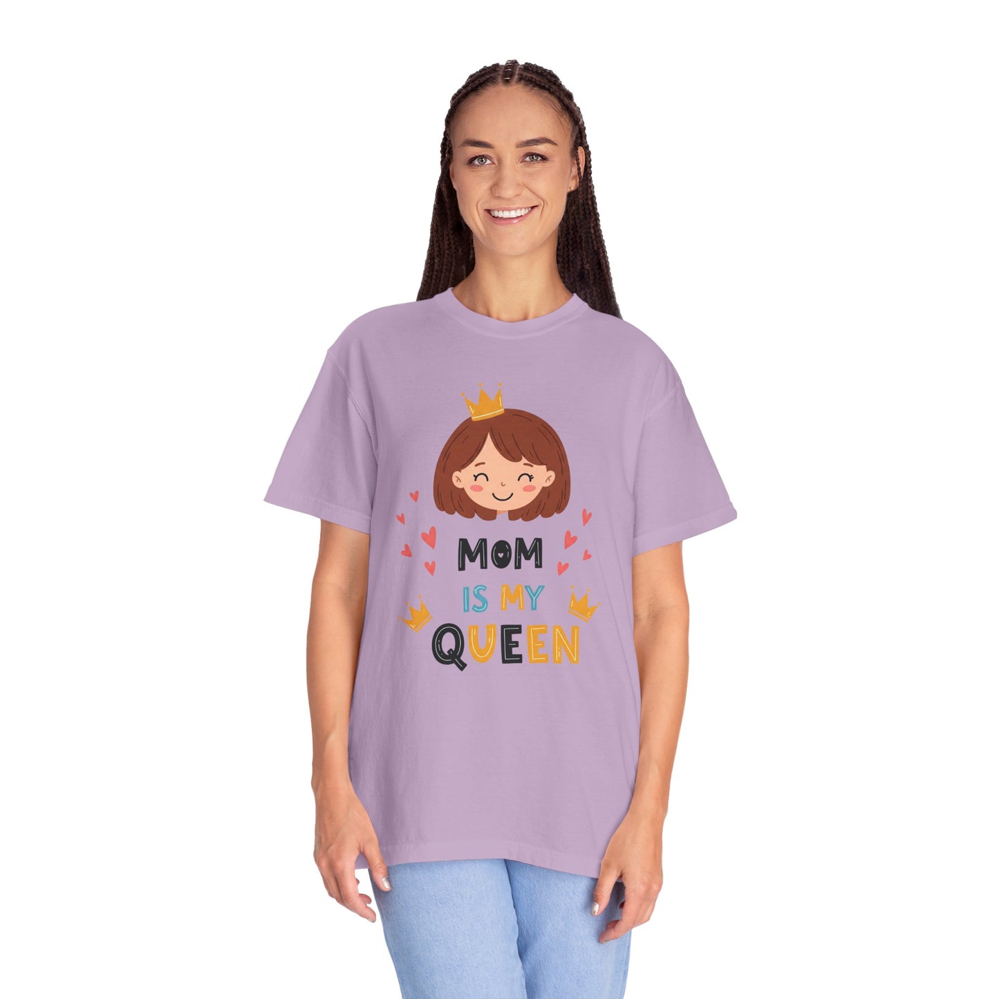 Mom is My Queen T-Shirt | Garment-Dyed Tee for Mother's Day & Family Celebrations - Mother's Day Gift - Birthday Gift