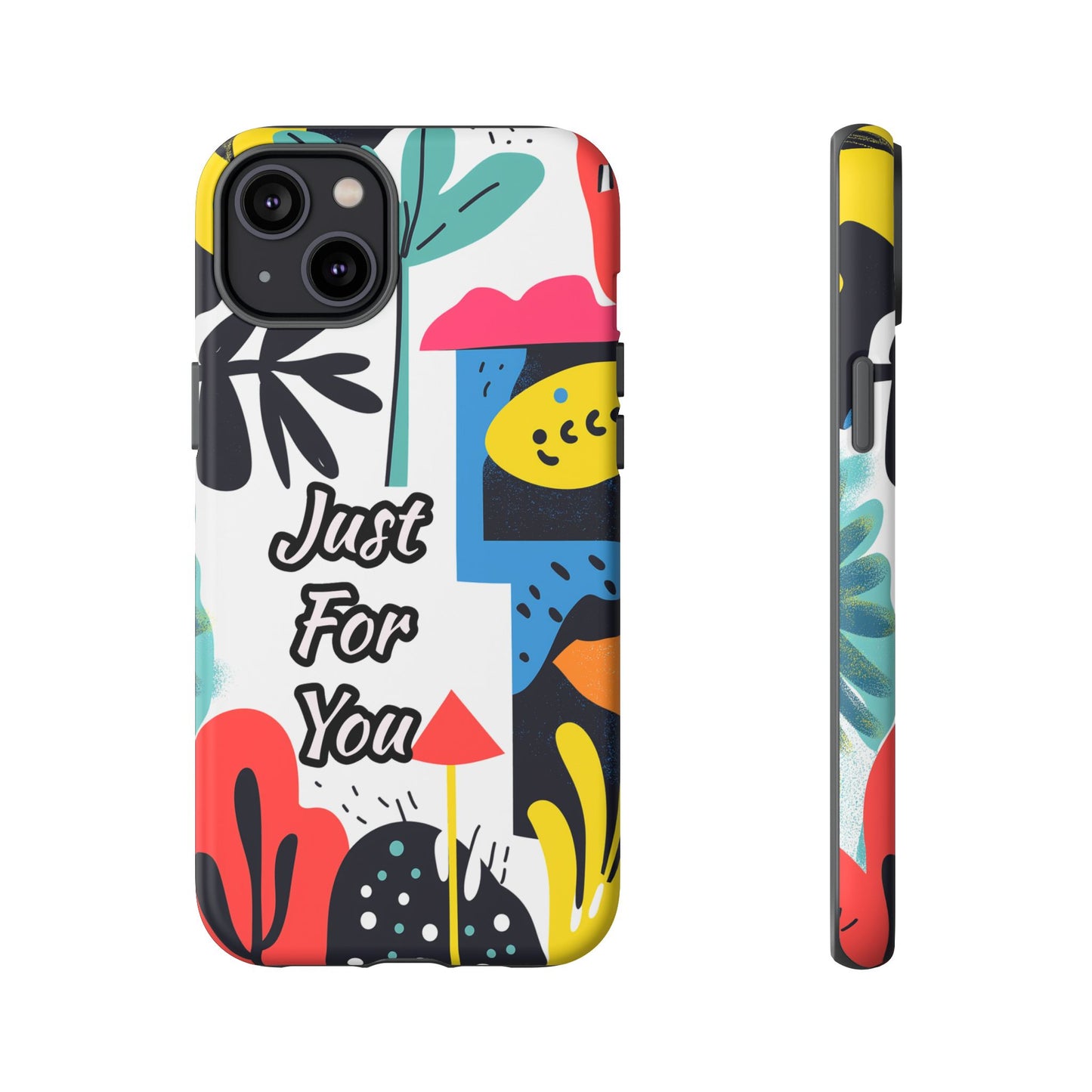 Colorful Phone Case with "Just For You" Design - Fun Gift, Unique Phone Accessory, Vibrant Design, Custom Gift Idea, Personal Touch