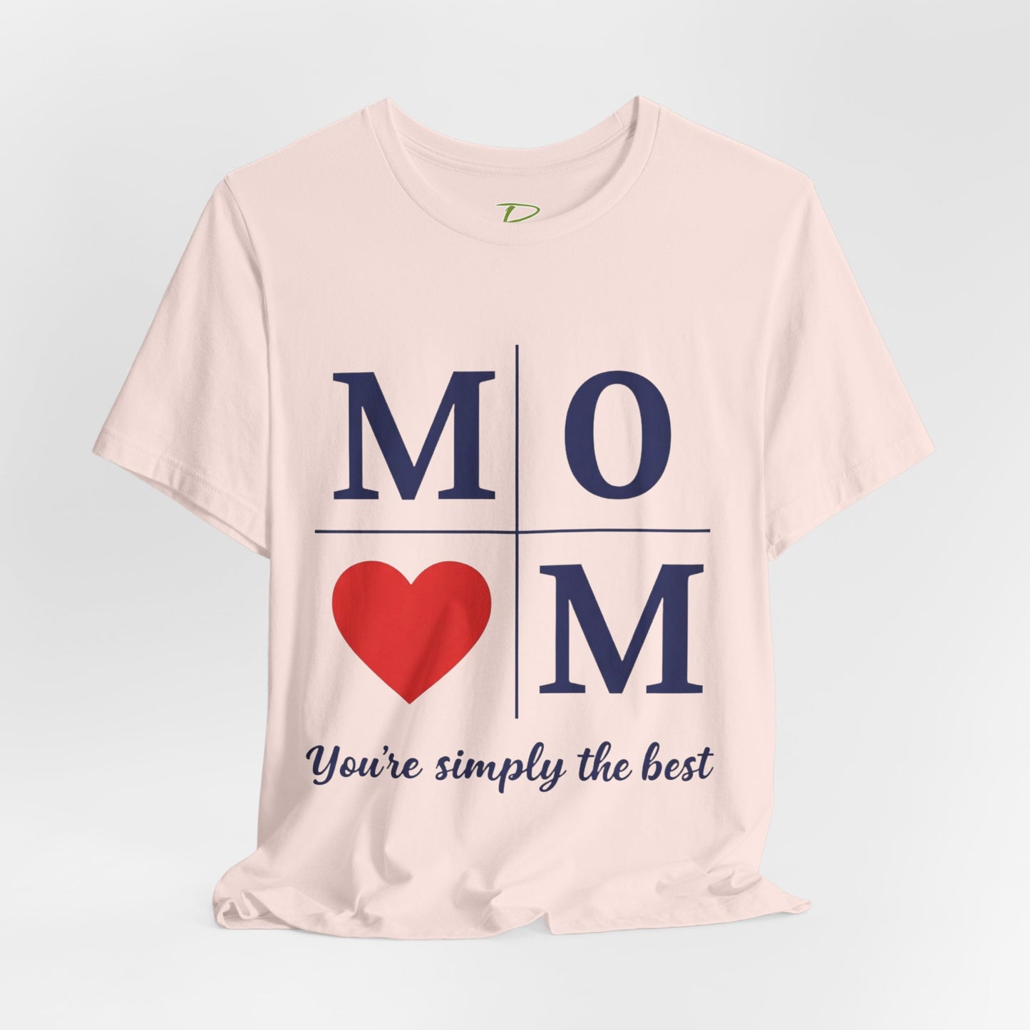 Mom Heart Jersey Tee - You're Simply the Best - Lightweight Fabric Tee -  Gift for Mom - Birthday Gift