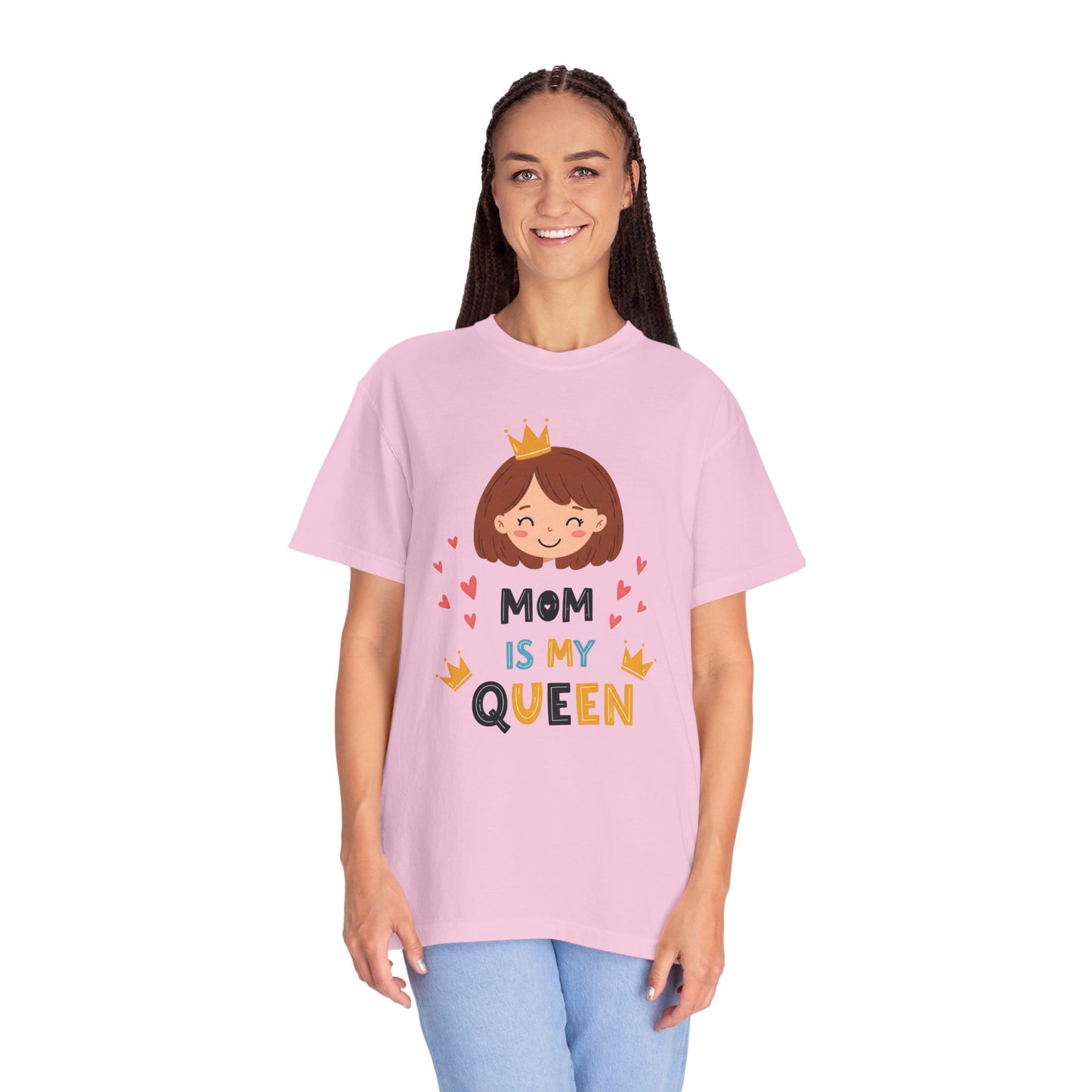 Mom is My Queen T-Shirt | Garment-Dyed Tee for Mother's Day & Family Celebrations - Mother's Day Gift - Birthday Gift