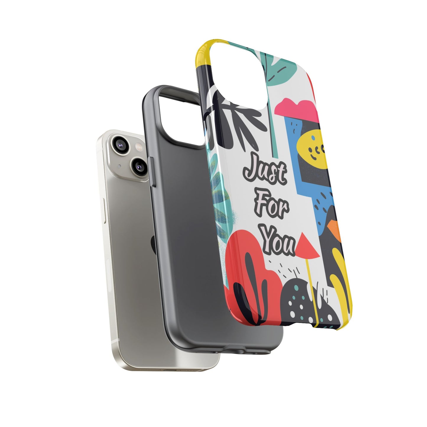 Colorful Phone Case with "Just For You" Design - Fun Gift, Unique Phone Accessory, Vibrant Design, Custom Gift Idea, Personal Touch