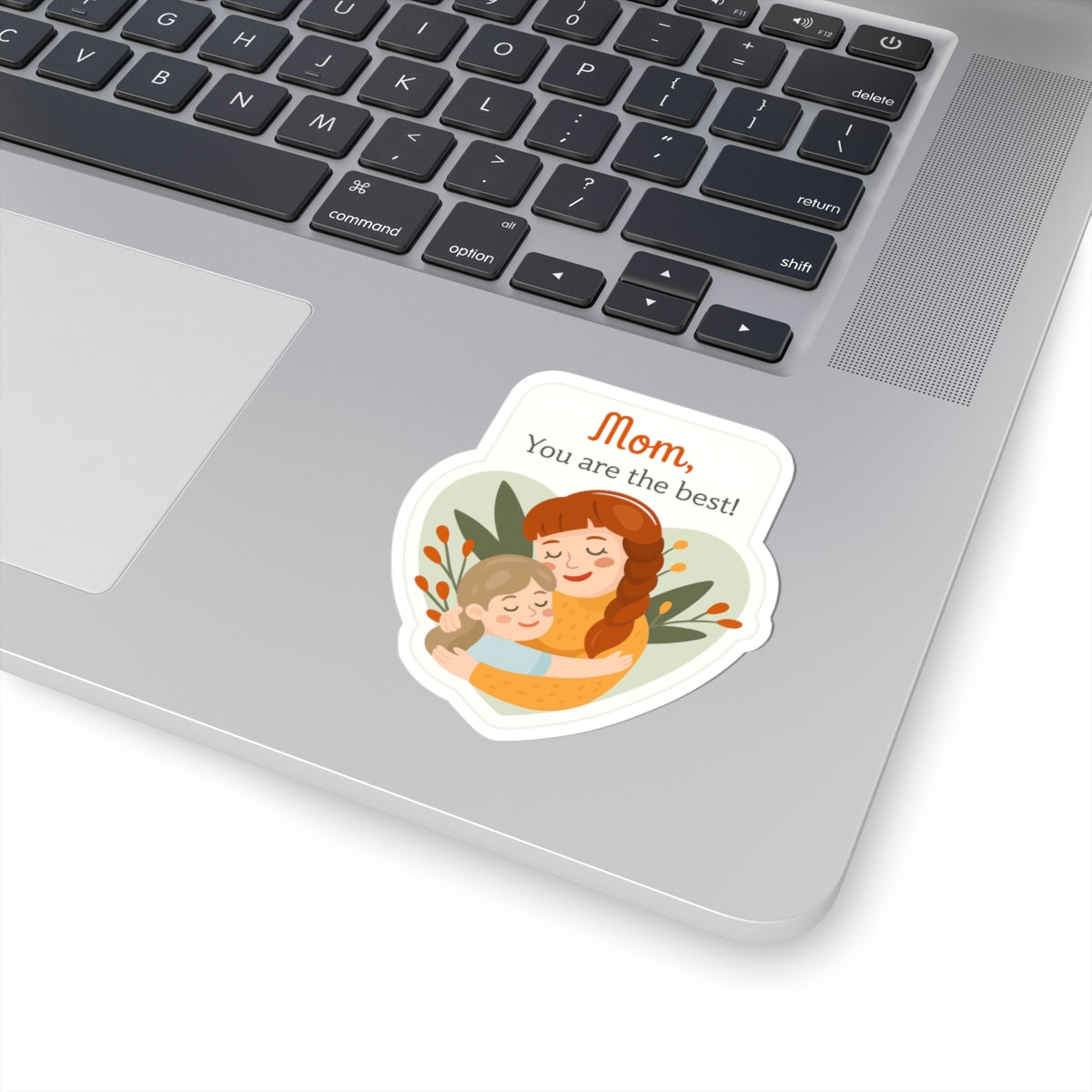 Mom Appreciation Kiss-Cut Sticker - Heartwarming Design for Gifts