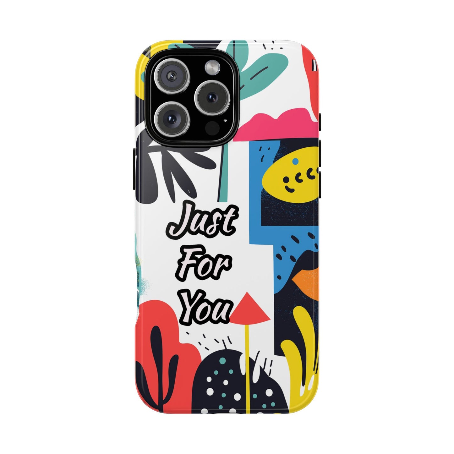 Colorful Phone Case with "Just For You" Design - Fun Gift, Unique Phone Accessory, Vibrant Design, Custom Gift Idea, Personal Touch
