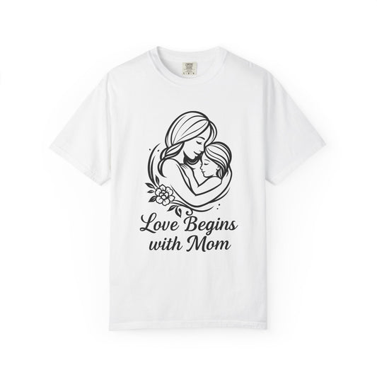 Love Begins with Mom - Gift for Mother's Day