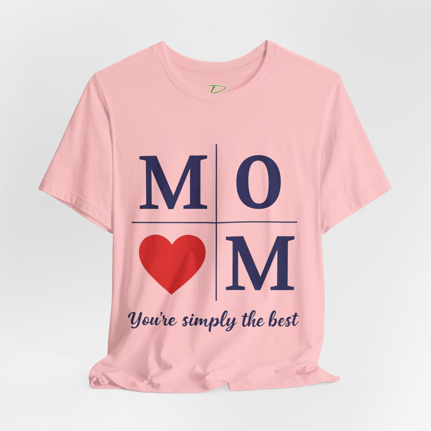 Mom Heart Jersey Tee - You're Simply the Best - Lightweight Fabric Tee -  Gift for Mom - Birthday Gift