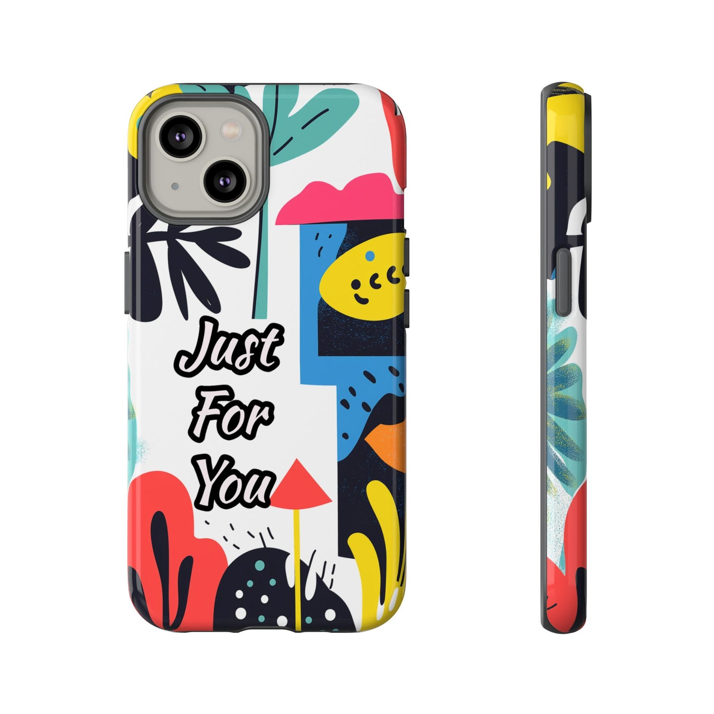 Colorful Phone Case with "Just For You" Design - Fun Gift, Unique Phone Accessory, Vibrant Design, Custom Gift Idea, Personal Touch