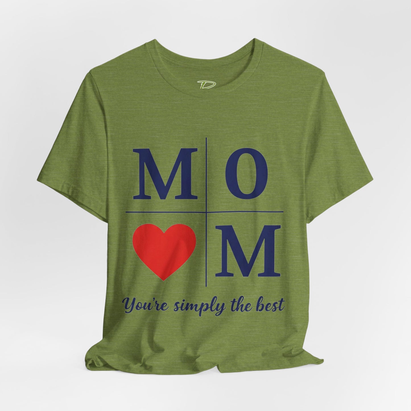 Mom Heart Jersey Tee - You're Simply the Best - Lightweight Fabric Tee -  Gift for Mom - Birthday Gift