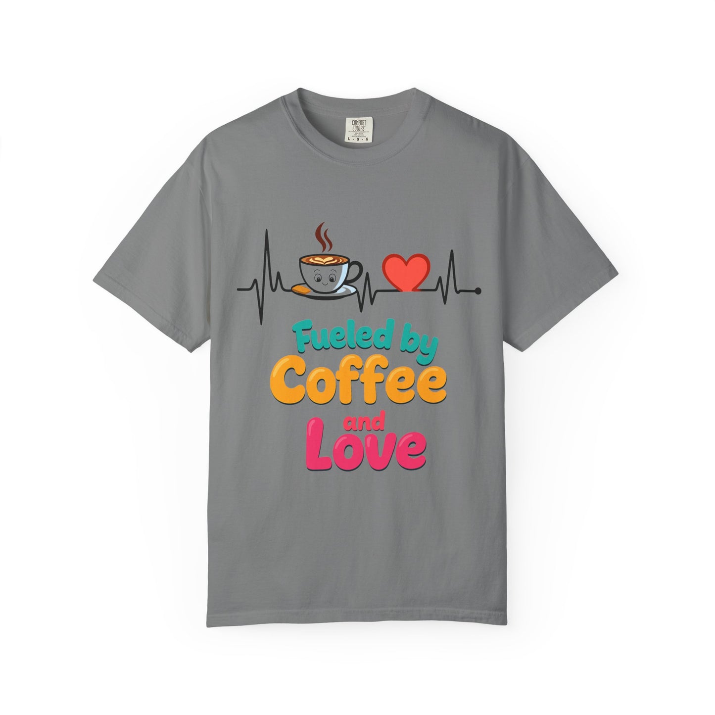 Fueled by Coffee & Love T-Shirt, Cute Coffee Lover Tee, Unisex Graphic Tee, Gift for Coffee Addicts, Casual Everyday Wear