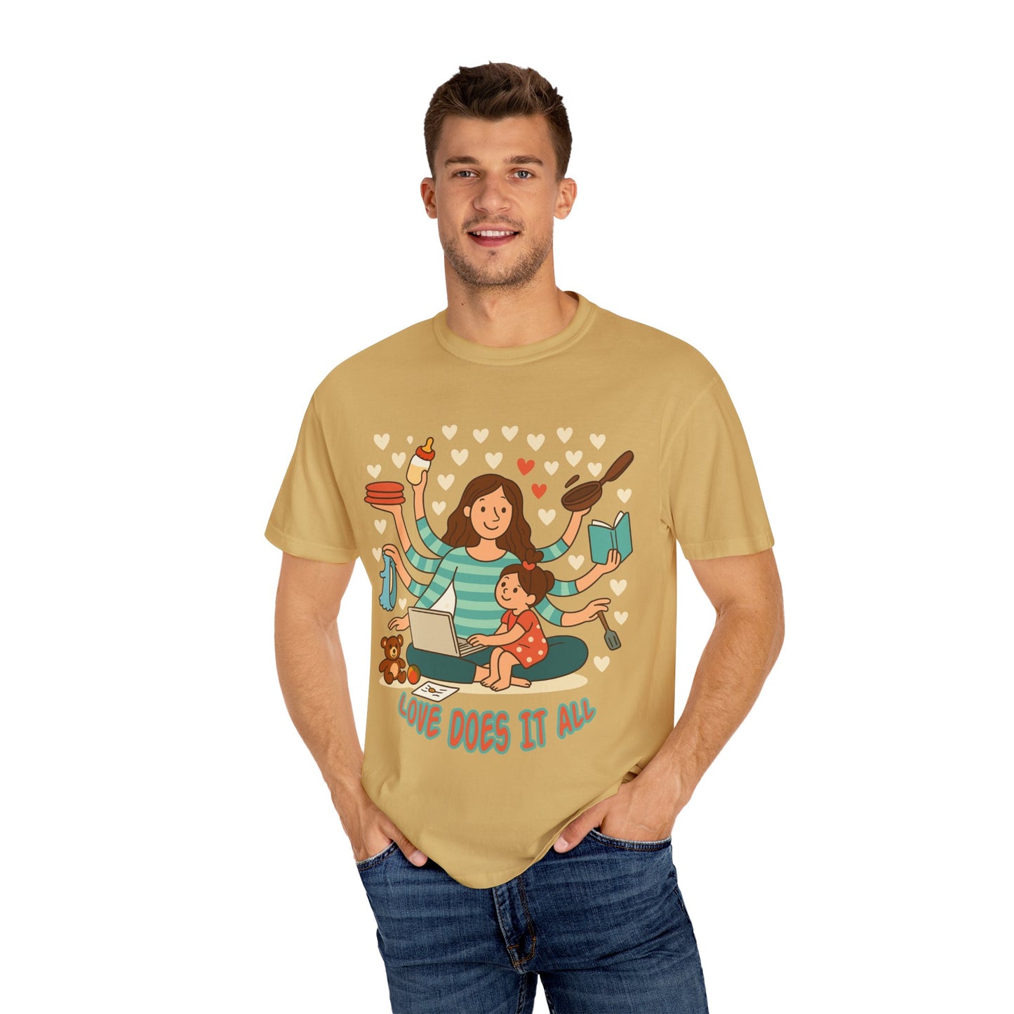 Love Does It All Garment-Dyed T-shirt - Perfect Gift for Moms