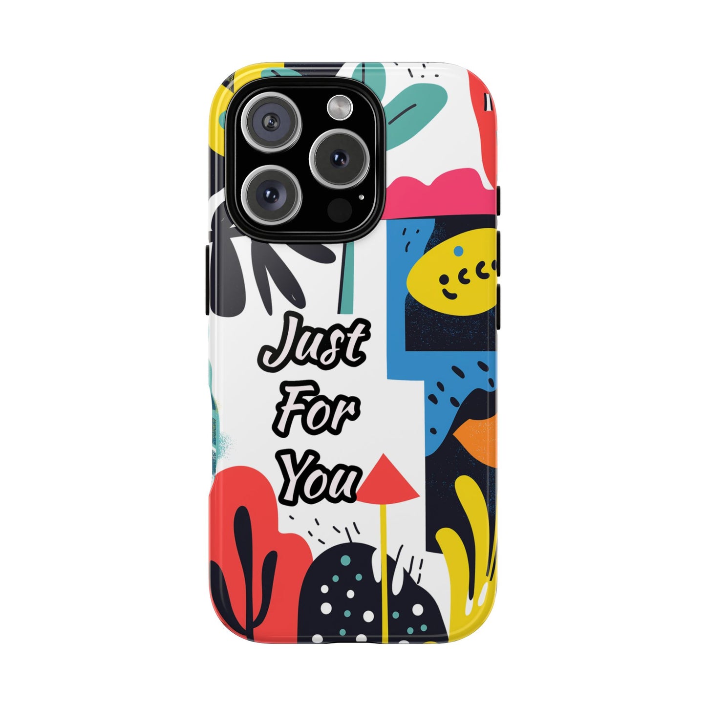 Colorful Phone Case with "Just For You" Design - Fun Gift, Unique Phone Accessory, Vibrant Design, Custom Gift Idea, Personal Touch