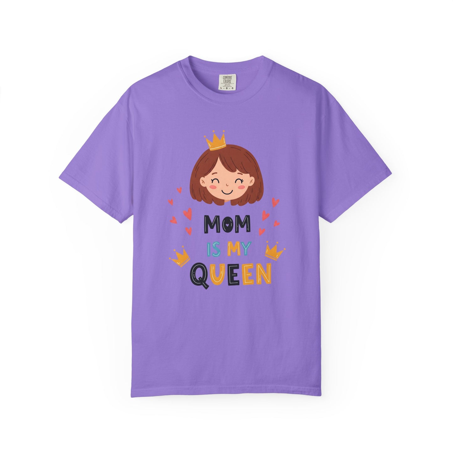 Mom is My Queen T-Shirt | Garment-Dyed Tee for Mother's Day & Family Celebrations - Mother's Day Gift - Birthday Gift
