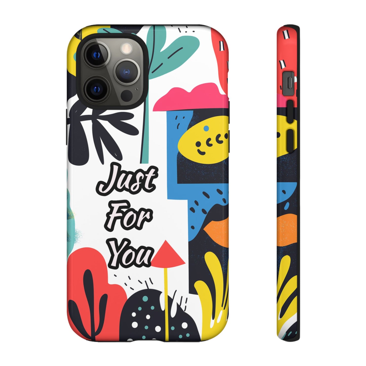Colorful Phone Case with "Just For You" Design - Fun Gift, Unique Phone Accessory, Vibrant Design, Custom Gift Idea, Personal Touch