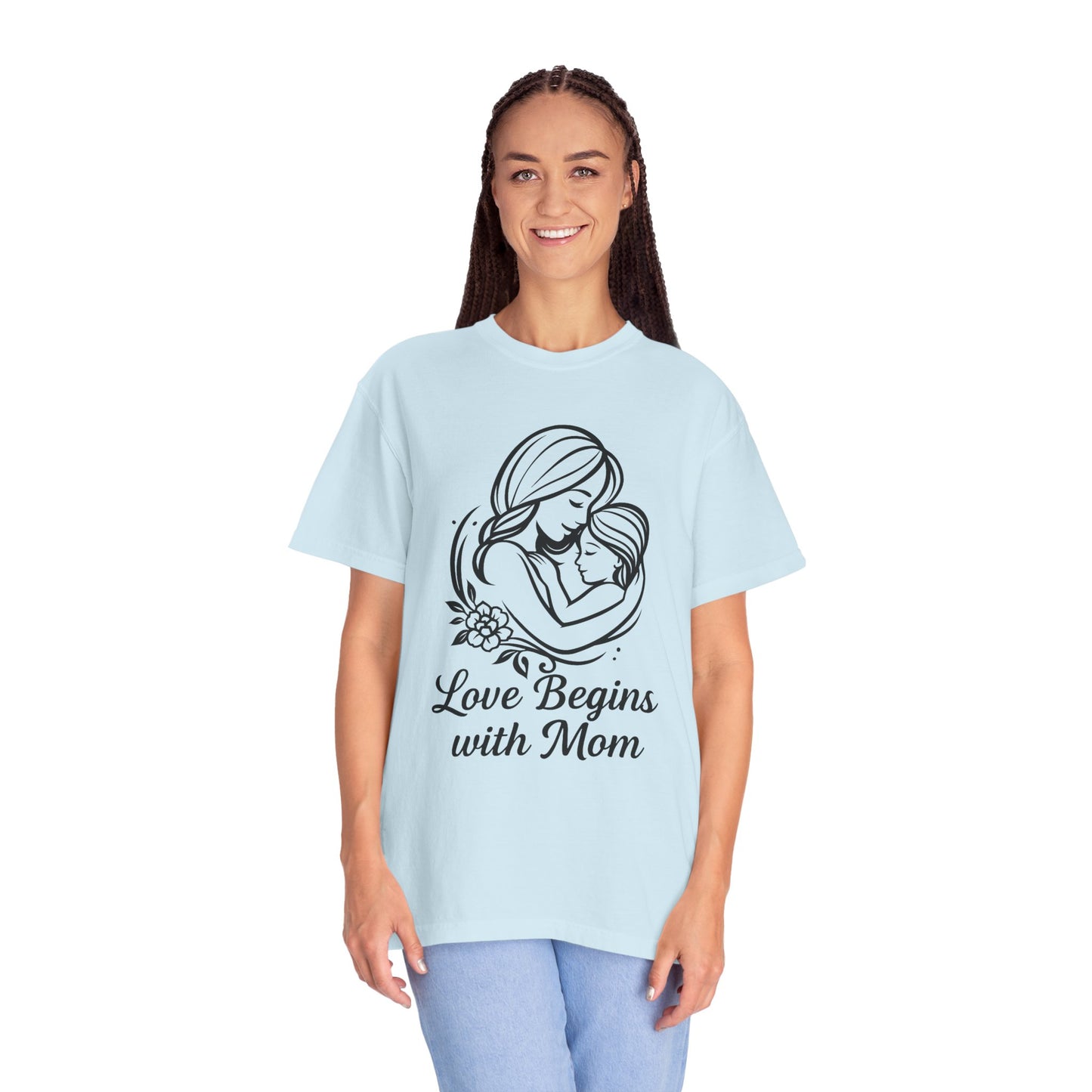 Love Begins with Mom - Gift for Mother's Day