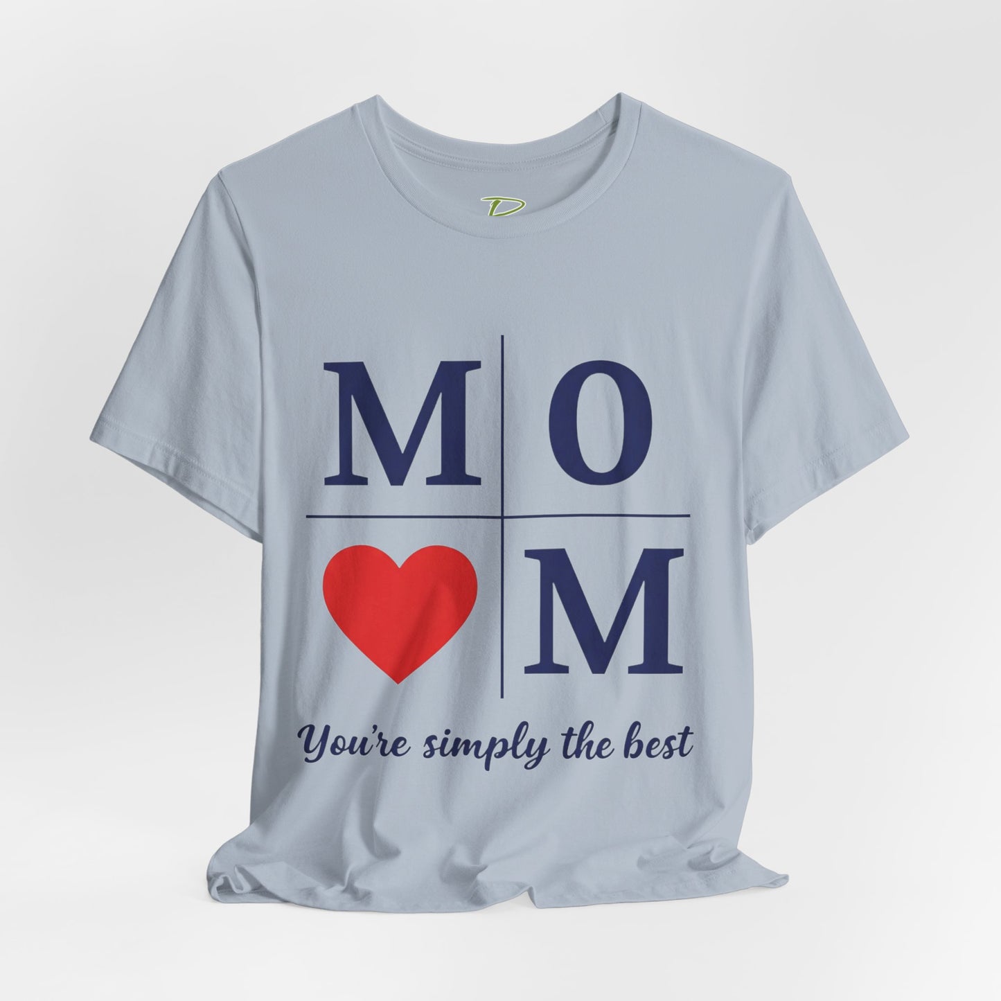 Mom Heart Jersey Tee - You're Simply the Best - Lightweight Fabric Tee -  Gift for Mom - Birthday Gift