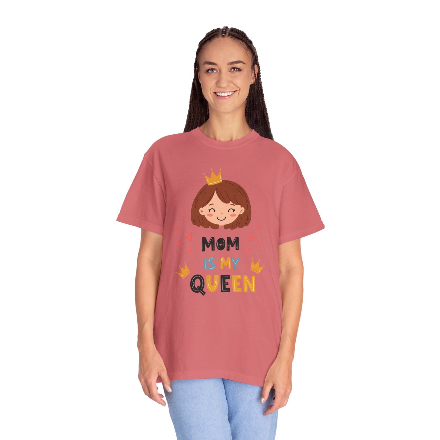 Mom is My Queen T-Shirt | Garment-Dyed Tee for Mother's Day & Family Celebrations - Mother's Day Gift - Birthday Gift