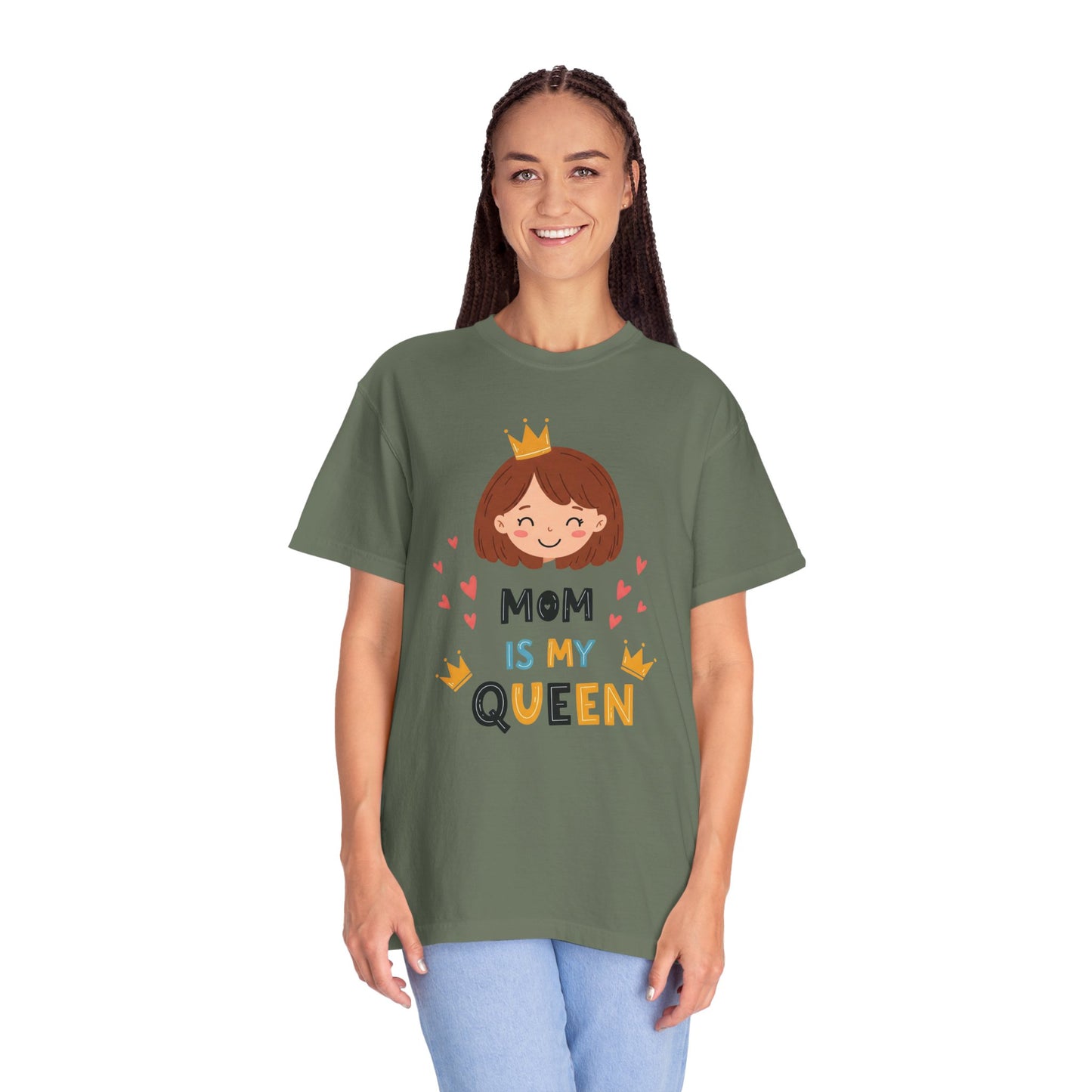 Mom is My Queen T-Shirt | Garment-Dyed Tee for Mother's Day & Family Celebrations - Mother's Day Gift - Birthday Gift