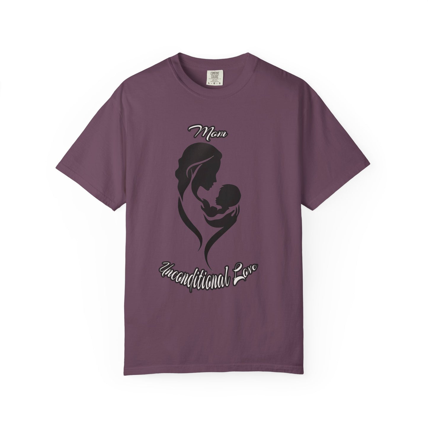 Garment-Dyed T-shirt - Mom's Unconditional Love Design
