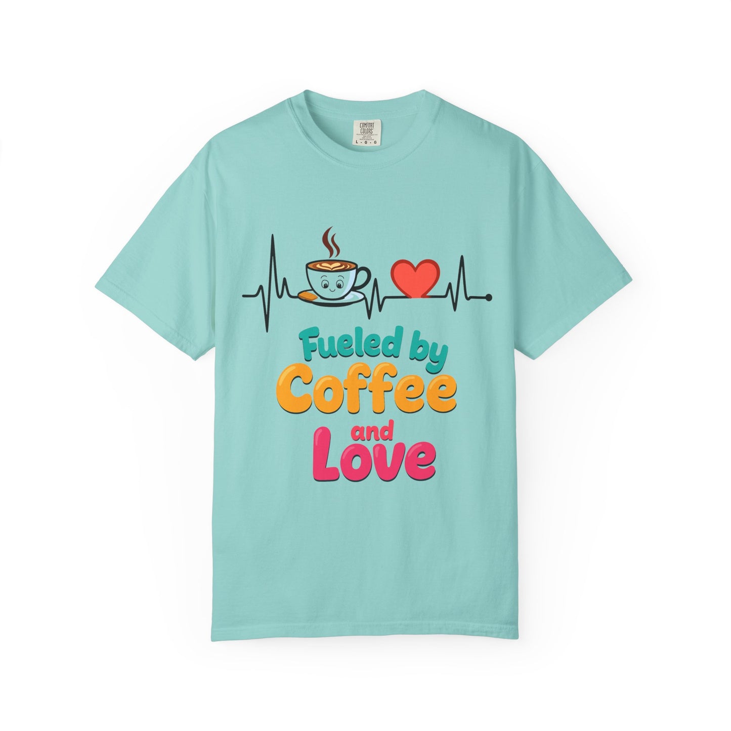 Fueled by Coffee & Love T-Shirt, Cute Coffee Lover Tee, Unisex Graphic Tee, Gift for Coffee Addicts, Casual Everyday Wear