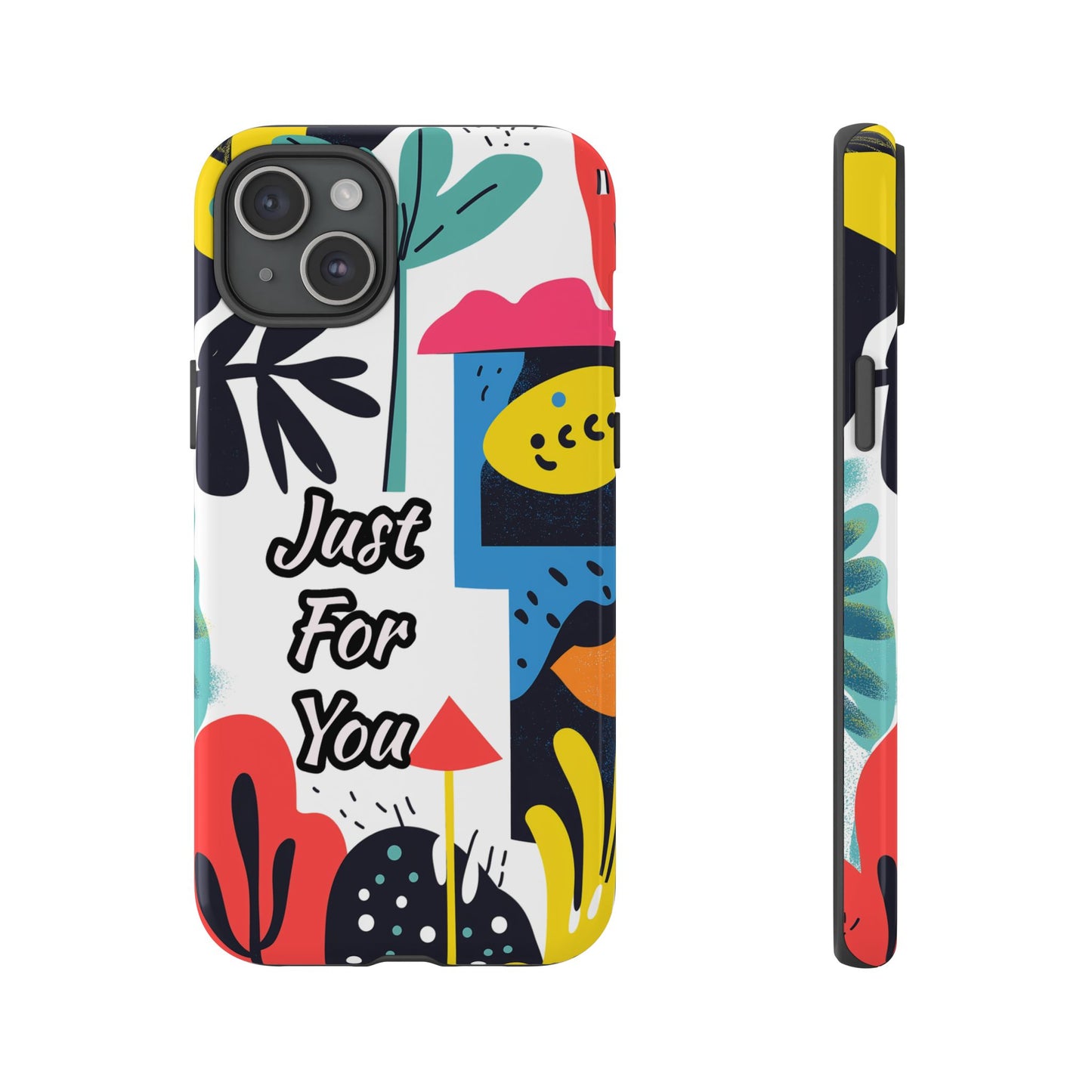 Colorful Phone Case with "Just For You" Design - Fun Gift, Unique Phone Accessory, Vibrant Design, Custom Gift Idea, Personal Touch