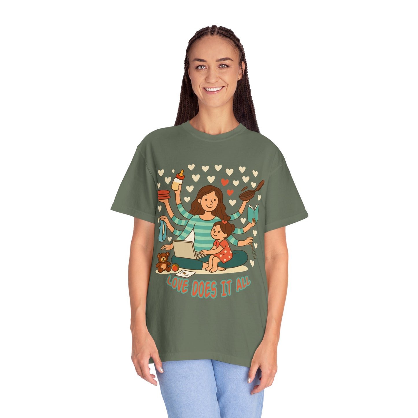 Love Does It All Garment-Dyed T-shirt - Perfect Gift for Moms