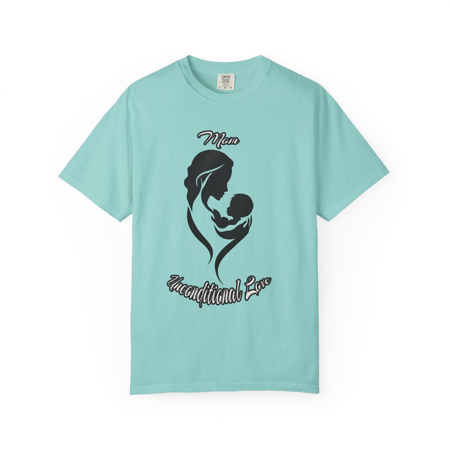 Garment-Dyed T-shirt - Mom's Unconditional Love Design