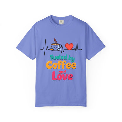 Fueled by Coffee & Love T-Shirt, Cute Coffee Lover Tee, Unisex Graphic Tee, Gift for Coffee Addicts, Casual Everyday Wear