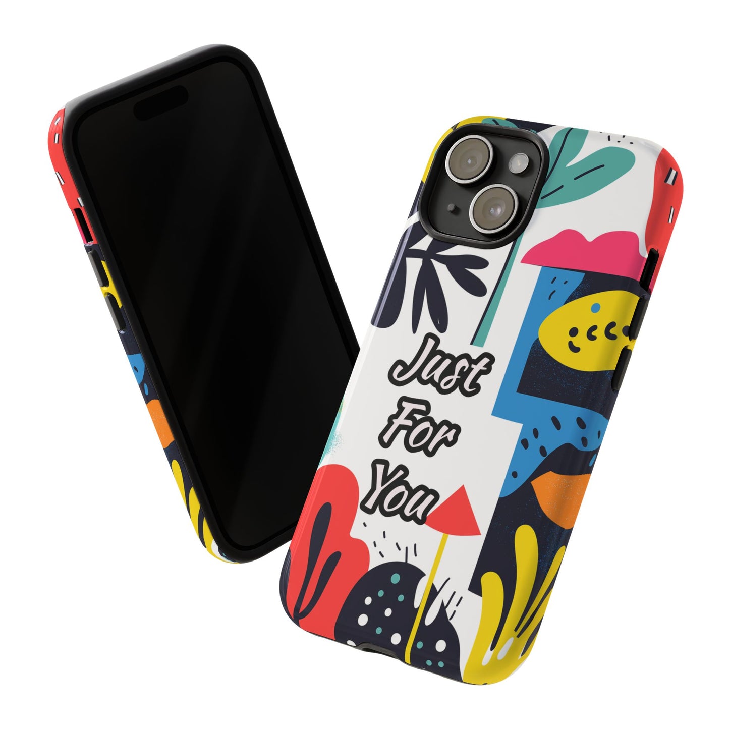 Colorful Phone Case with "Just For You" Design - Fun Gift, Unique Phone Accessory, Vibrant Design, Custom Gift Idea, Personal Touch