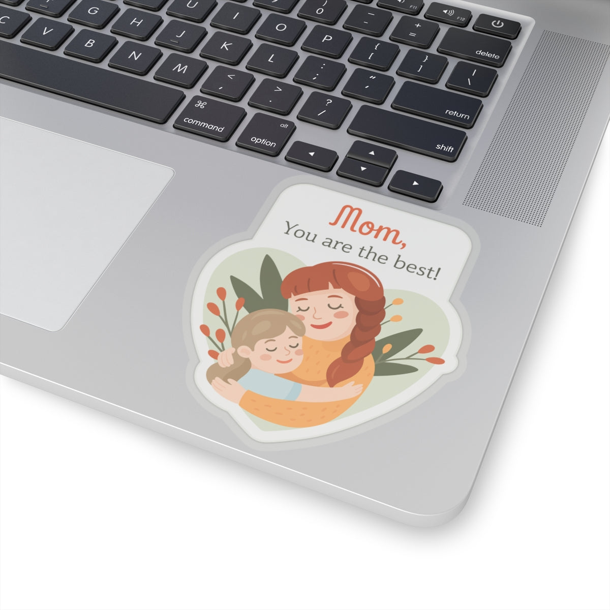 Mom Appreciation Kiss-Cut Sticker - Heartwarming Design for Gifts