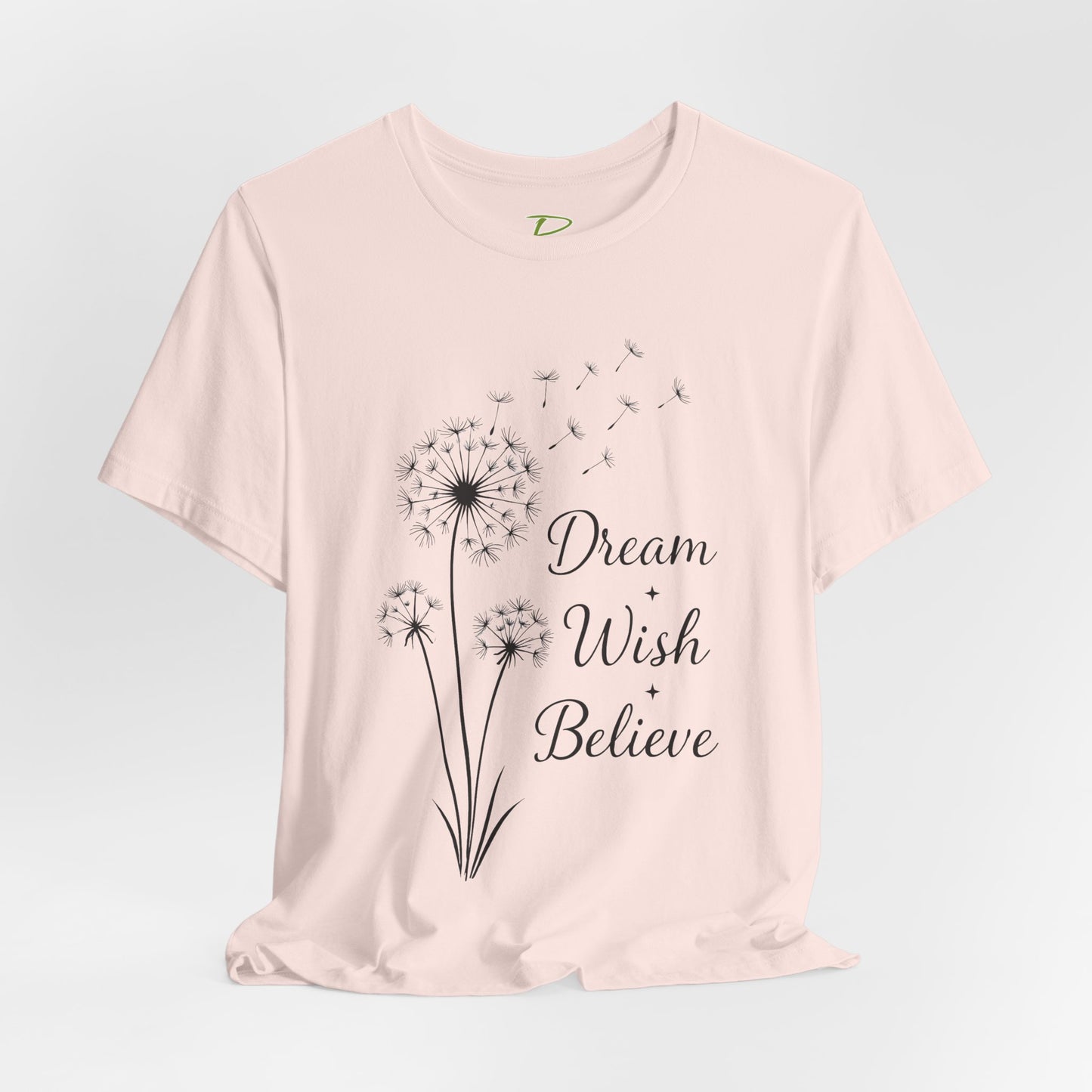 Dream Wish Believe Unisex Jersey Short Sleeve Tee - Inspirational Graphic T-Shirt - Lightweight Fabric Tee