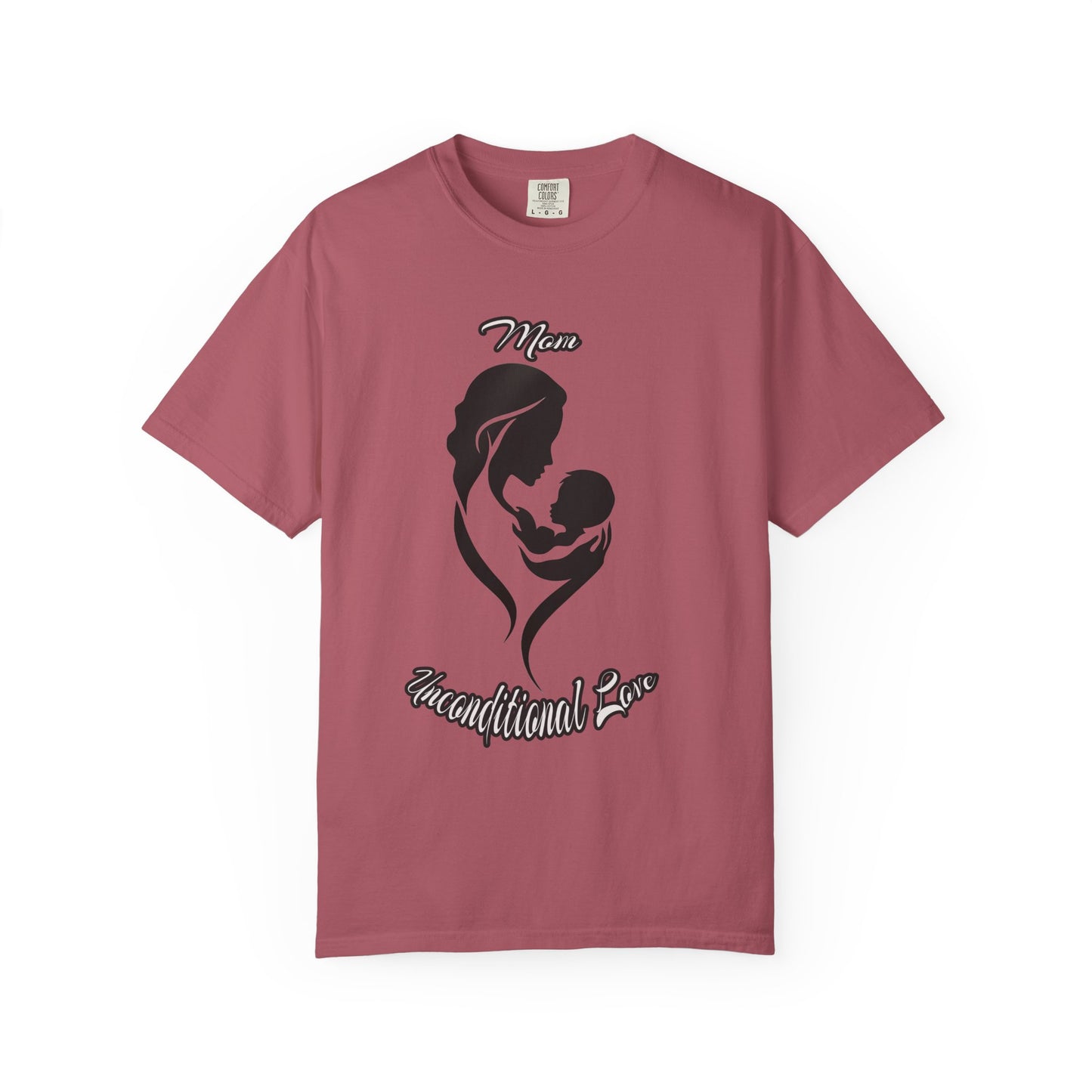 Garment-Dyed T-shirt - Mom's Unconditional Love Design