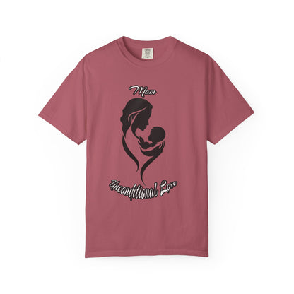 Garment-Dyed T-shirt - Mom's Unconditional Love Design